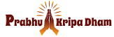 Prabhu kripa dham